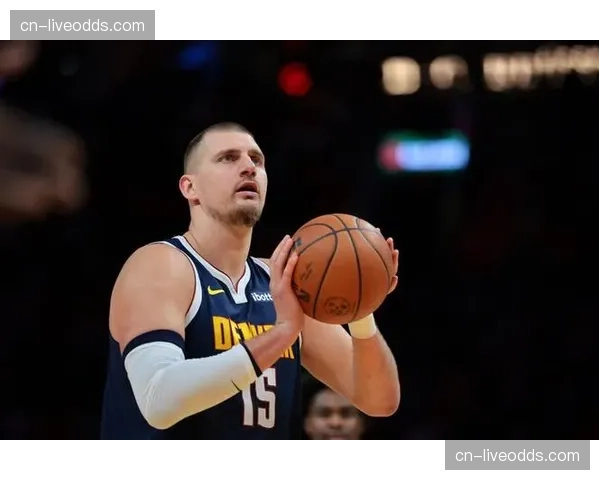 掘金约基奇手腕伤病管理出战成疑，穆雷戈登确认缺阵